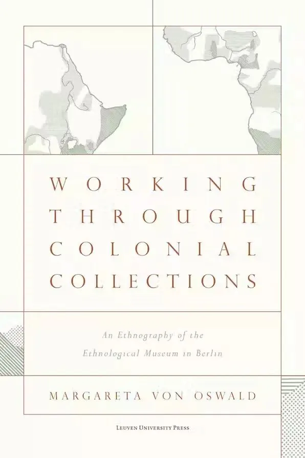 封面《Working Through Colonial Collections》，作者 Margareta von Oswald；米白色背景，网格排版，左右上角各嵌一幅非洲局部老地图。