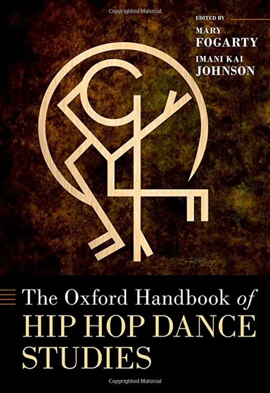 书封《牛津嘻哈舞研究手册》（The Oxford Handbook of Hip Hop Dance Studies），编者玛丽·傅盖提（Mary Fogarty）与伊玛尼·凯·约翰逊（Imani Kai Johnson）。深褐色斑驳底色上，用金色线条勾勒出一个圆环中舞者摆出霹雳舞姿态的几何图案。