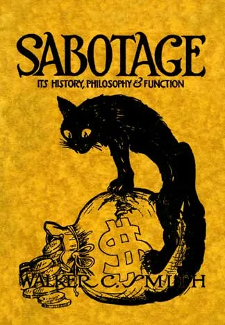书籍封面,深黄底上以黑色版画风格绘一只猫踞于印有美元符号的钱袋上,标题“SABOTAGE Its History, Philosophy & Function”,作者 Walker C. Smith。