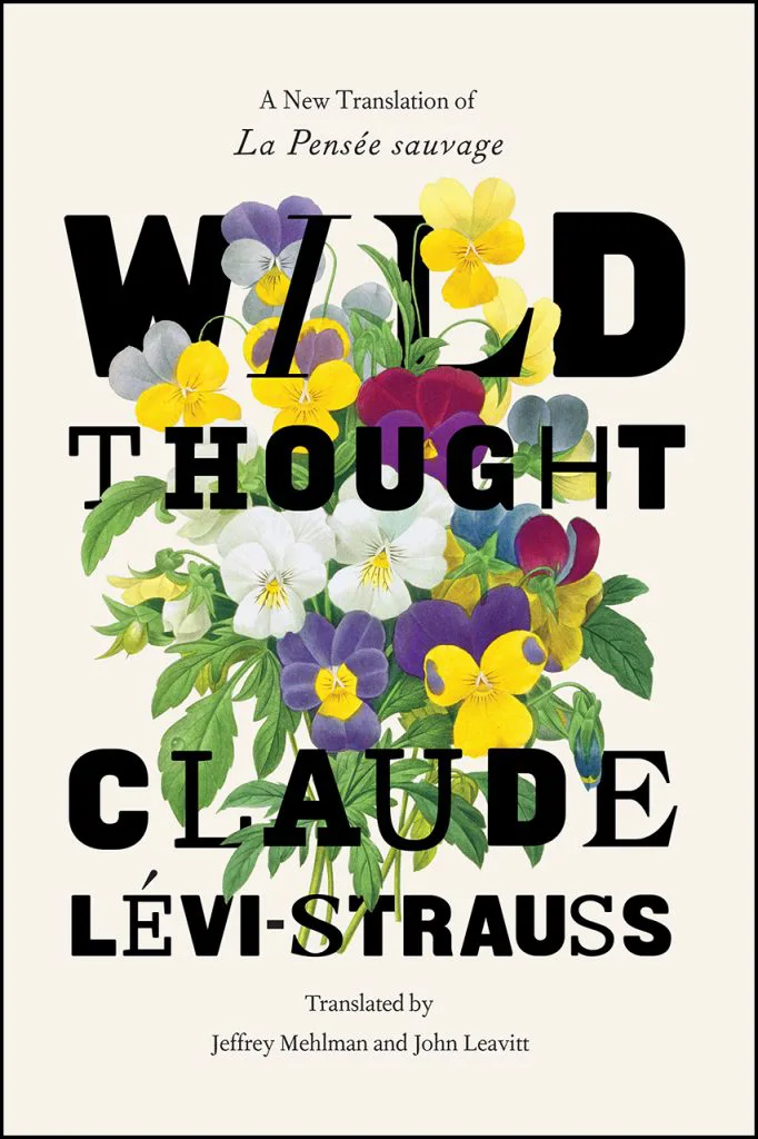 《野性的思维:一次新的英译尝试》封面,米白底上大号黑体书名'WILD THOUGHT'与作者克劳德·列维-斯特劳斯姓名,中央覆盖一丛彩绘三色堇插画,遮住部分字母。