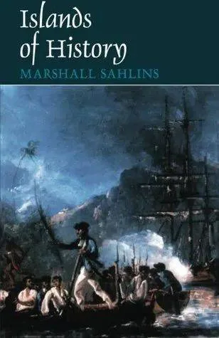 深蓝色封面,印有英文书名Islands of History及作者Marshall Sahlins,下方是一幅历史油画:一人站立在小艇上,背景是多艘帆船。