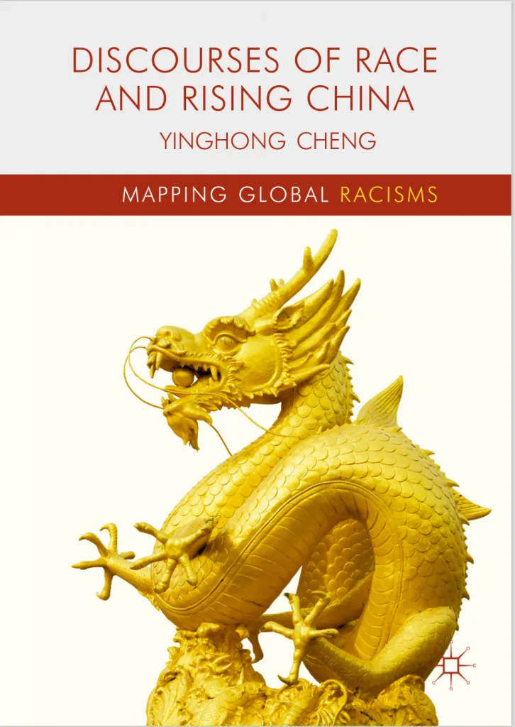 《Discourses of Race and Rising China》书封，作者程映红，「Mapping Global Racisms」丛书之一，封面为一条金色龙雕塑图案