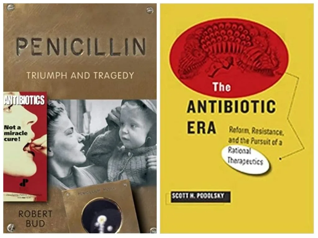 两本书封拼图:左为《Penicillin: Triumph and Tragedy》,作者Robert Bud,铜牌纹理封面嵌有一张女性与孩子脸贴脸的黑白照片;右为《The Antibiotic Era: Reform, Resistance, and the Pursuit of a Rational Therapeutics》,作者Scott H. Podolsky,黄底配红色细菌图案