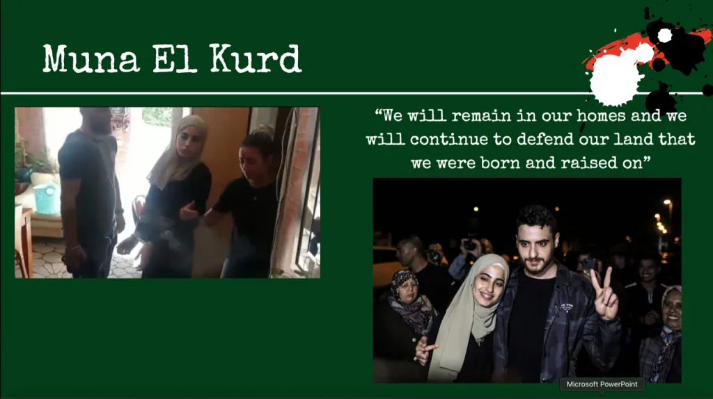 幻灯片标题「Muna El Kurd」,左图为以色列士兵将Muna带离家中的画面,右图为她与哥哥获释后在人群中合影、比出胜利手势,配引言:'We will remain in our homes and we will continue to defend our land that we were born and raised on'。