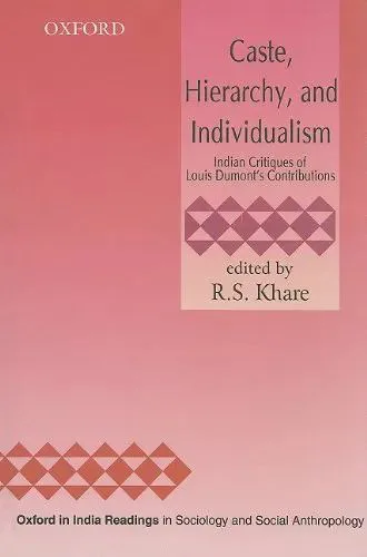 书封:粉色渐变底,上下各一道几何菱形花纹边饰,左上印 Oxford 标志;书名《Caste, Hierarchy, and Individualism: Indian Critiques of Louis Dumont's Contributions》,编者 R.S. Khare。