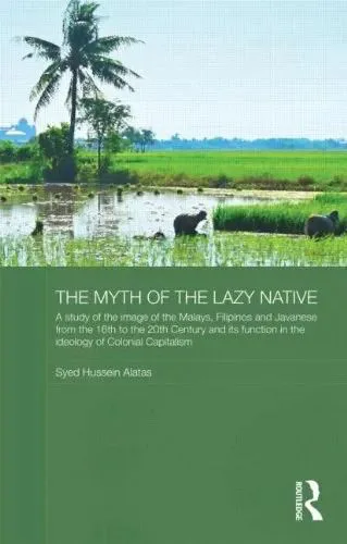 书封:稻田与椰树背景中一头水牛低头觅食,田里有人劳作,上方印书名《The Myth of the Lazy Native》及副标题,下方署名 Syed Hussein Alatas。