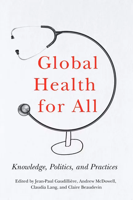 书封《Global Health for All: Knowledge, Politics, and Practices》（全民健康），编者让-保罗·高迪利埃等，插图是一副听诊器弯成地球仪的形状，立在底座上。