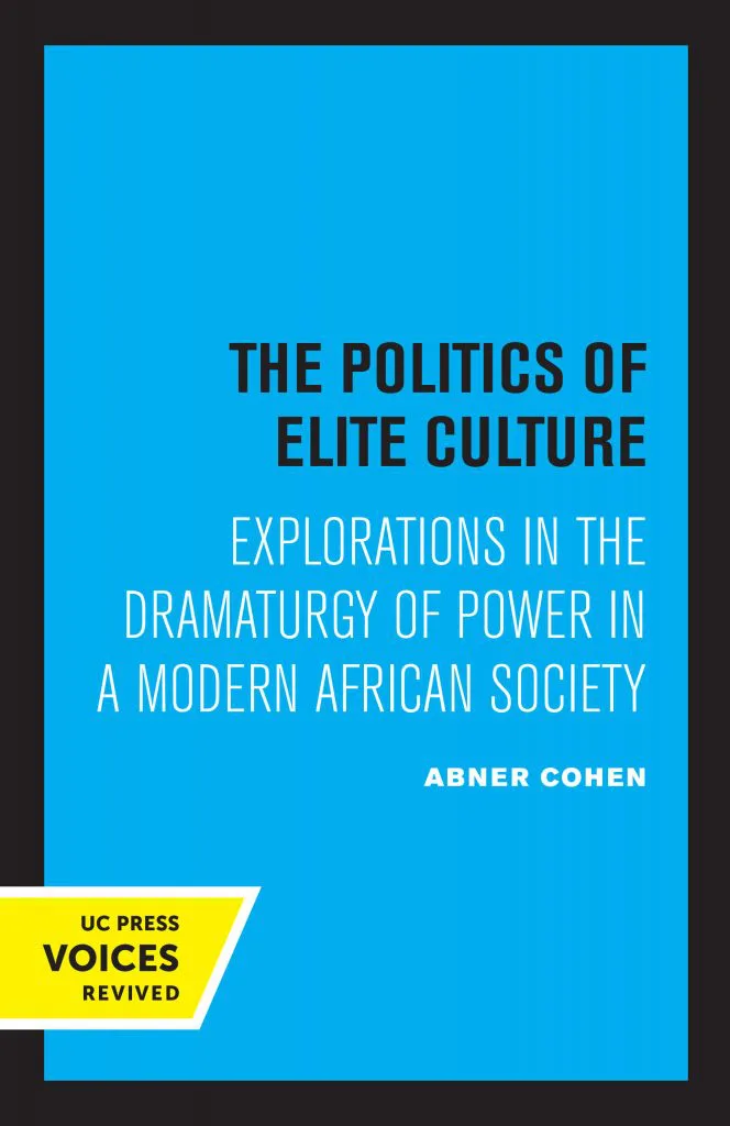 书封《The Politics of Elite Culture: Explorations in the Dramaturgy of Power in a Modern African Society》（精英文化的政治），作者艾伯纳·科恩，纯蓝色底黑框，无插图，仅文字设计。