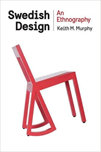 封面为白底，中央是一把红色的现代设计椅子侧影，上方是英文书名《Swedish Design: An Ethnography》及作者基思·墨菲（Keith M. Murphy）。