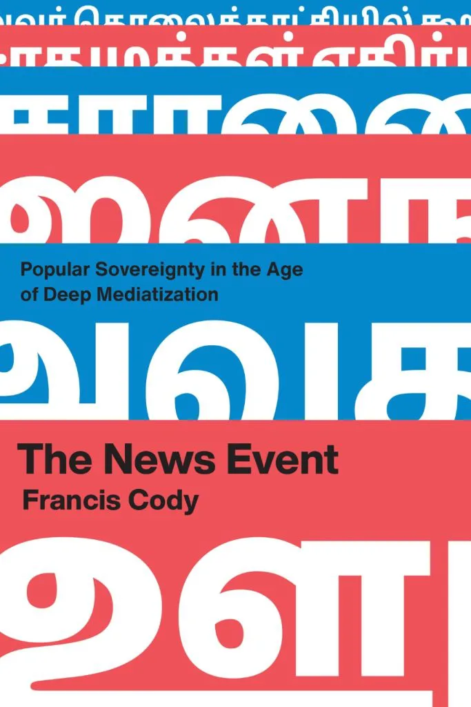 封面书名The News Event：Popular Sovereignty in the Age of Deep Mediatization，作者Francis Cody；底色为蓝红条纹，叠印放大的泰米尔文字。