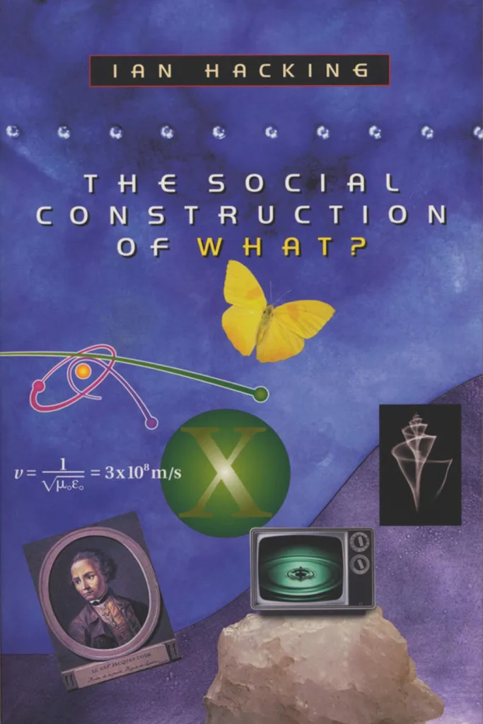 书封《The Social Construction of What?》，作者伊恩·哈金；紫色背景拼贴蝴蝶、原子示意图、物理公式、人物肖像徽章与老式电视机等图像。