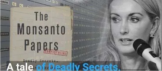 封面设计为盖有「confidential」红章的档案文件夹样式，书名《The Monsanto Papers》；右侧是一位女性对着话筒讲话的照片，底部叠加文字「A tale of Deadly Secrets」。